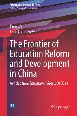 Fang Wu, Feng Chen - Frontier of Education Reform and Development in China, Inbunden