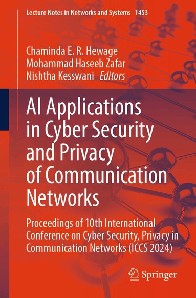 Chaminda E.R. Hewage, Mohammad Haseeb Zafar, Nishtha Kesswani - AI Applications in Cyber Security and Privacy of Communication Networks, Häftad