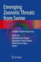 Rajib Deb, Jitendrakumar Nayak, Gyanendra Singh Sengar, Vivek Kumar Gupta - Emerging Zoonotic Threats from Swine, Häftad