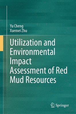 Utilization and Environmental Impact Assessment of Red Mud Resources