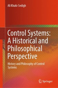 bokomslag Control Systems: A Historical and Philosophical Perspective