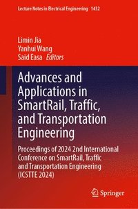bokomslag Advances and Applications in SmartRail, Traffic, and Transportation Engineering