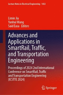 bokomslag Advances and Applications in SmartRail, Traffic, and Transportation Engineering