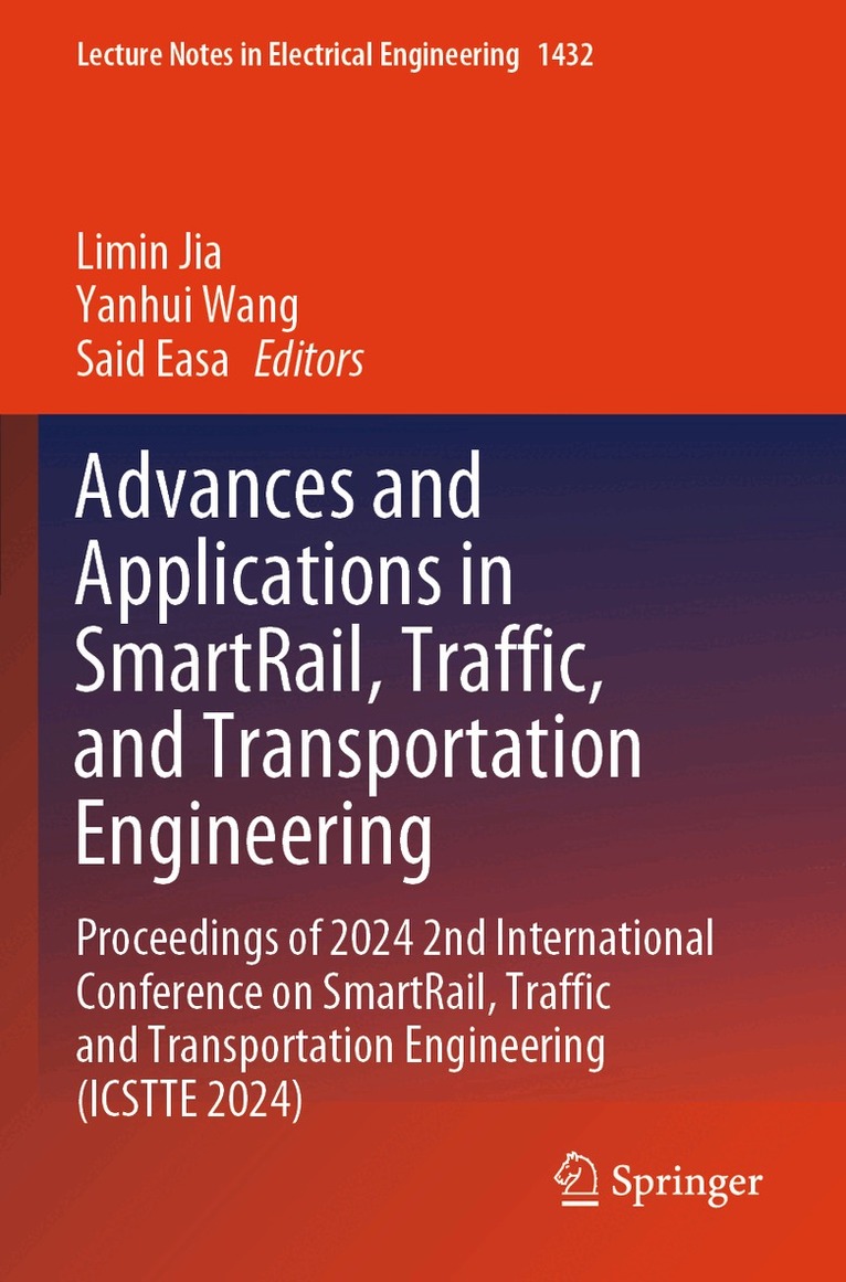 Limin Jia, Yanhui Wang, Said Easa - Advances and Applications in SmartRail, Traffic, and Transportation Engineering, Häftad