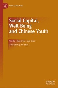 bokomslag Social Capital, Well-Being and Chinese Youth
