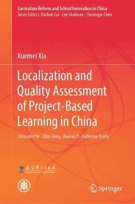 bokomslag Localization and Quality Assessment of Project-Based Learning in China