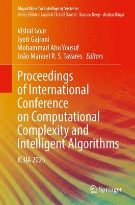 bokomslag Proceedings of International Conference on Computational Complexity and Intelligent Algorithms