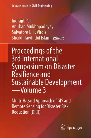 Indrajit Pal, Anirban Mukhopadhyay, Salvatore G.P. Virdis, Sheikh Tawhidul Islam - Proceedings of the 3rd International Symposium on Disaster Resilience and Sustainable Development—Volume 3, Inbunden