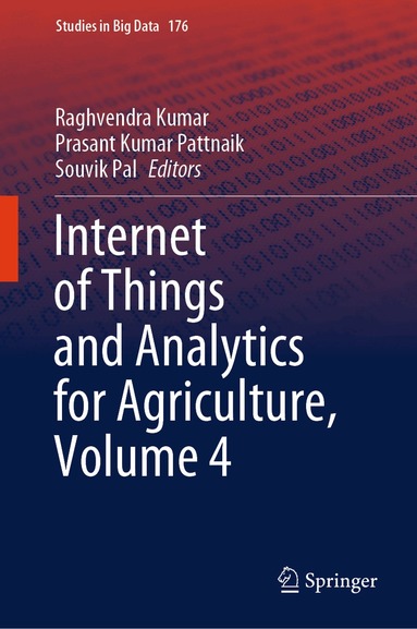 Raghvendra Kumar, Prasant Kumar Pattnaik, Souvik Pal - Internet of Things and Analytics for Agriculture, Volume 4, Inbunden