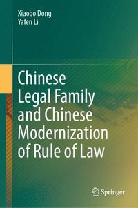bokomslag Chinese Legal Family and Chinese Modernization of Rule of Law