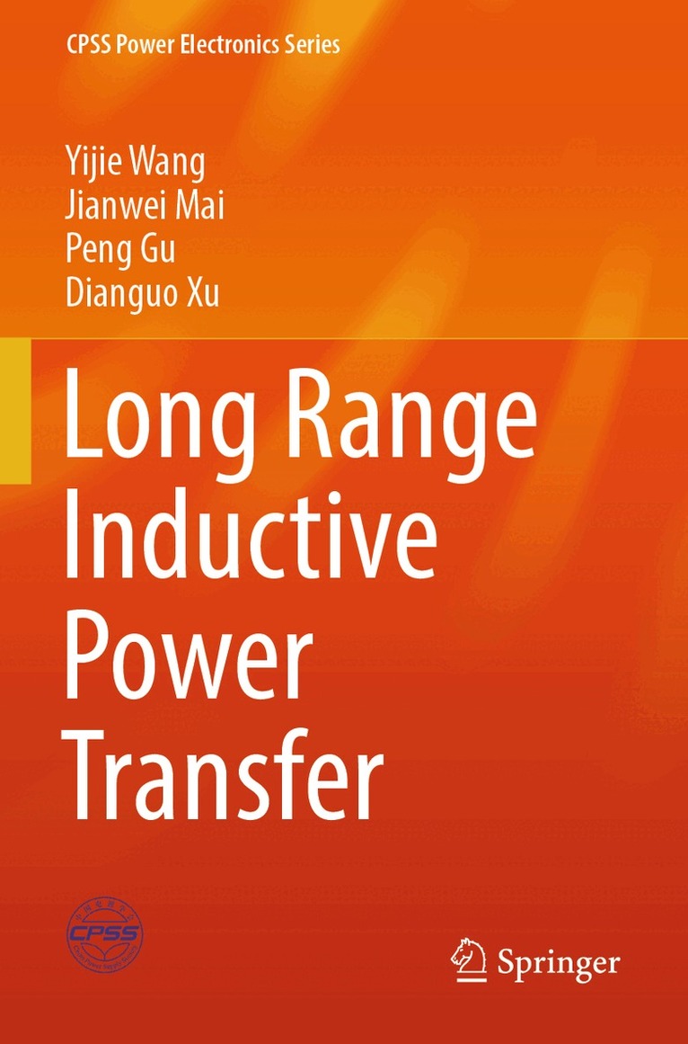 Yijie Wang, Jianwei Mai, Peng Gu, Dianguo Xu - Long Range Inductive Power Transfer, Häftad