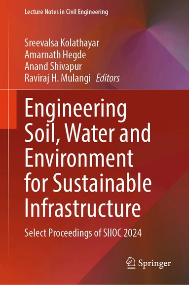 Sreevalsa Kolathayar, Amarnath Hegde, Anand Shivapur, Raviraj H. Mulangi - Engineering Soil, Water and Environment for Sustainable Infrastructure, Inbunden
