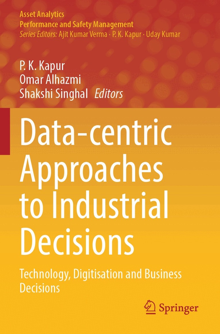 P. K. Kapur, Omar Alhazmi, Shakshi Singhal - Data-centric Approaches to Industrial Decisions, Häftad. Tillgänglighet: Lägg i varukorg