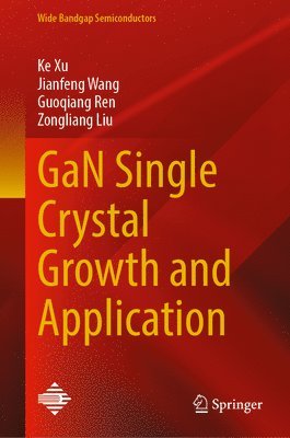 bokomslag GaN Single Crystal Growth and Application