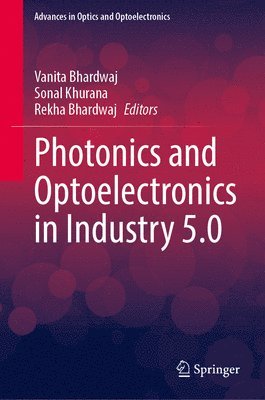 bokomslag Photonics and Optoelectronics in Industry 5.0