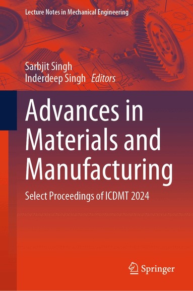 Sarbjit Singh, Inderdeep Singh - Advances in Materials and Manufacturing, Inbunden