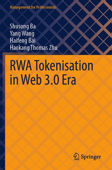 Shusong Ba, Yang Wang, Haifeng Bai, Haokang Thomas Zhu - RWA Tokenisation in Web 3.0 Era, Häftad