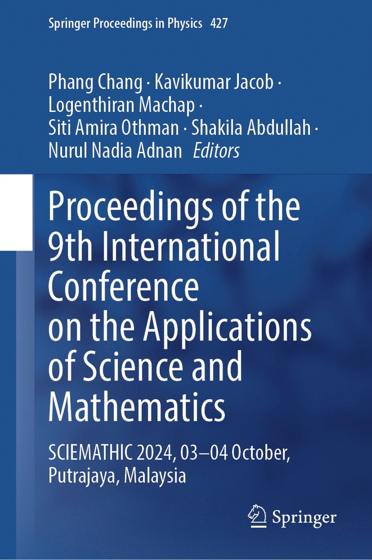Phang Chang, Kavikumar Jacob, Logenthiran Machap, Siti Amira Othman, Shakila Abdullah, Nurul Nadia Adnan - Proceedings of the 9th International Conference on the Applications of Science and Mathematics, Inbunden
