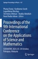 Phang Chang, Kavikumar Jacob, Logenthiran Machap, Siti Amira Othman, Shakila Abdullah, Nurul Nadia Adnan - Proceedings of the 9th International Conference on the Applications of Science and Mathematics, Häftad