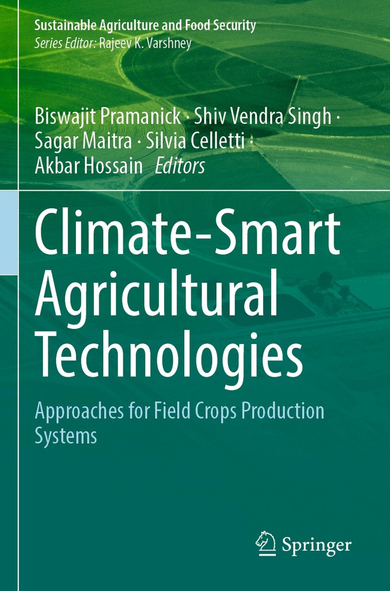 Biswajit Pramanick, Shiv Vendra Singh, Sagar Maitra, Silvia Celletti, Akbar Hossain - Climate-Smart Agricultural Technologies, Häftad