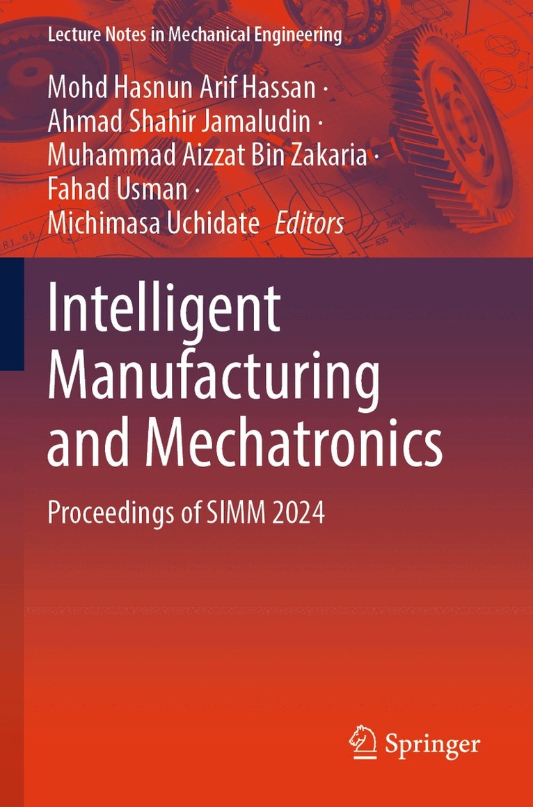 Mohd Hasnun Arif Hassan, Ahmad Shahir Jamaludin, Muhammad Aizzat Bin Zakaria, Fahad Usman, Michimasa Uchidate - Intelligent Manufacturing and Mechatronics, Häftad