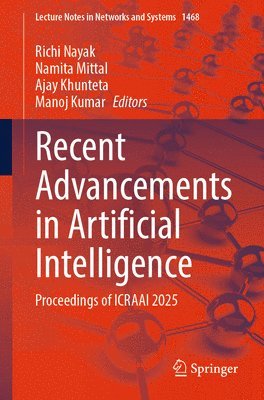 Richi Nayak, Namita Mittal, Ajay Khunteta, Manoj Kumar - Recent Advancements in Artificial Intelligence, Häftad