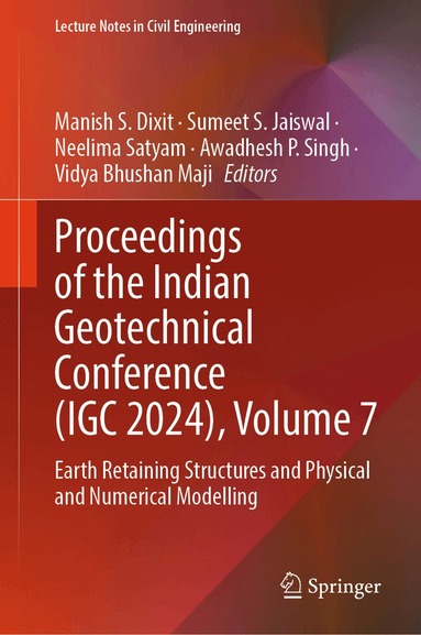 Manish S. Dixit, Sumeet S. Jaiswal, Neelima Satyam, Awadhesh P. Singh, Vidya Bhushan Maji - Proceedings of the Indian Geotechnical Conference (IGC 2024), Volume 7, Inbunden