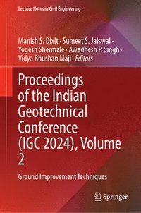 bokomslag Proceedings of the Indian Geotechnical Conference (IGC 2024), Volume 2