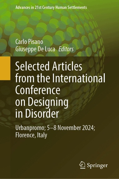Carlo Pisano, Giuseppe De Luca - Selected Articles from the International Conference on Designing in Disorder, Inbunden