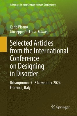 Carlo Pisano, Giuseppe De Luca, Giuseppe de Luca - Selected Articles from the International Conference on Designing in Disorder, Inbunden
