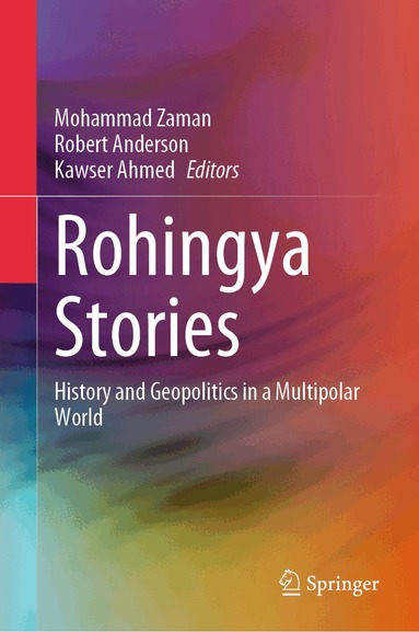 Mohammad Zaman, Robert Anderson, Kawser Ahmed - Rohingya Stories, Inbunden