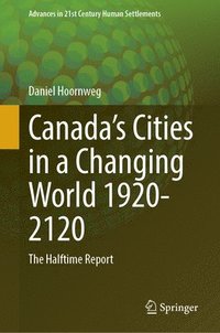 bokomslag Canada's Cities in a Changing World 1920-2120