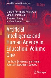 bokomslag Artificial Intelligence and Human Agency in Education: Volume One