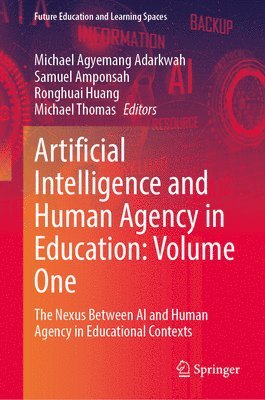 bokomslag Artificial Intelligence and Human Agency in Education: Volume One