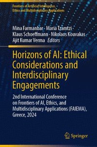 bokomslag Horizons of AI: Ethical Considerations and Interdisciplinary Engagements