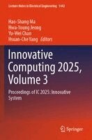 Hao-Shang Ma, Hwa-Young Jeong, Yu-Wei Chan, Hsuan-Che Yang - Innovative Computing 2025, Volume 3, Häftad