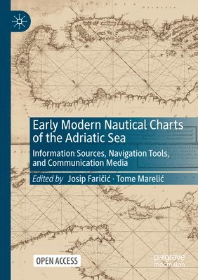 Early Modern Nautical Charts of the Adriatic Sea