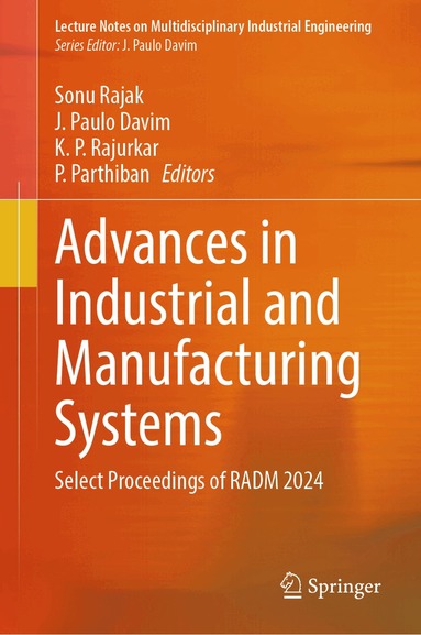Sonu Rajak, J. Paulo Davim, K. P. Rajurkar, P. Parthiban - Advances in Industrial and Manufacturing Systems, Inbunden