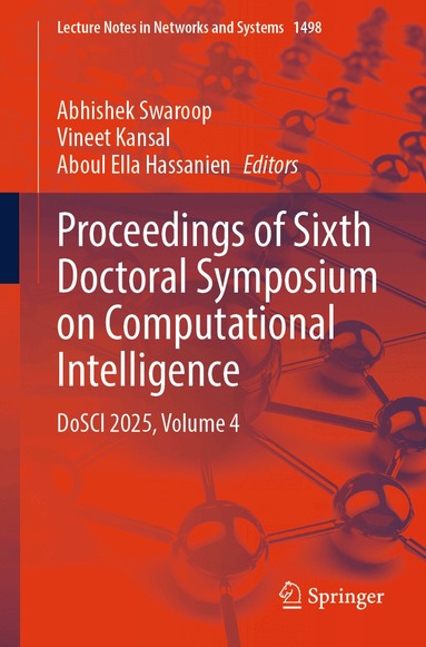 Abhishek Swaroop, Vineet Kansal, Aboul Ella Hassanien - Proceedings of Sixth Doctoral Symposium on Computational Intelligence, Häftad