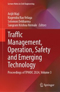bokomslag Traffic Management, Operation, Safety and Emerging Technology
