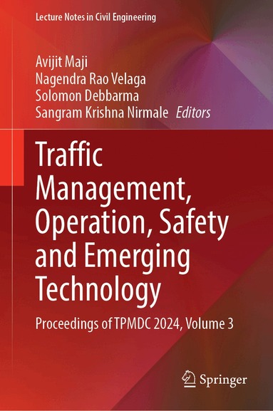 Avijit Maji, Nagendra Rao Velaga, Solomon Debbarma, Sangram Krishna Nirmale - Traffic Management, Operation, Safety and Emerging Technology, Inbunden