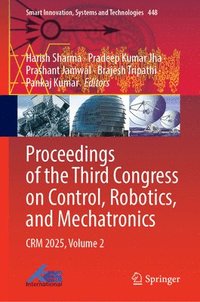 bokomslag Proceedings of the Third Congress on Control, Robotics, and Mechatronics