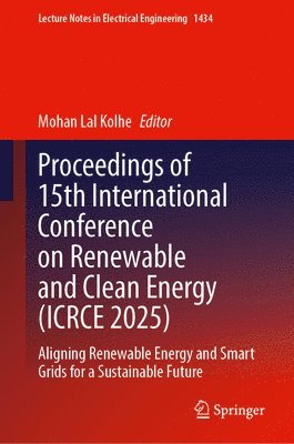 bokomslag Proceedings of 15th International Conference on Renewable and Clean Energy (ICRCE 2025)
