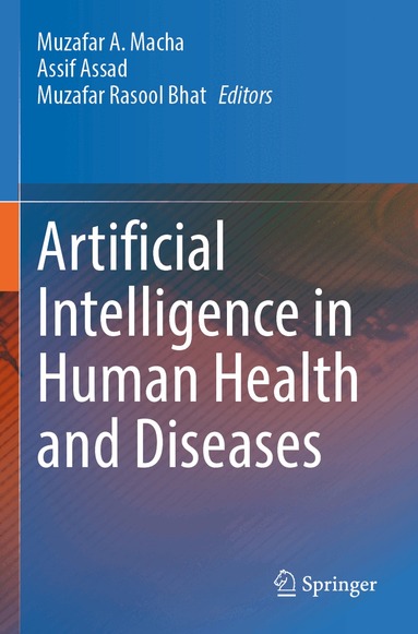 Muzafar A. Macha, Assif Assad, Muzafar Rasool Bhat - Artificial Intelligence in Human Health and Diseases, Häftad