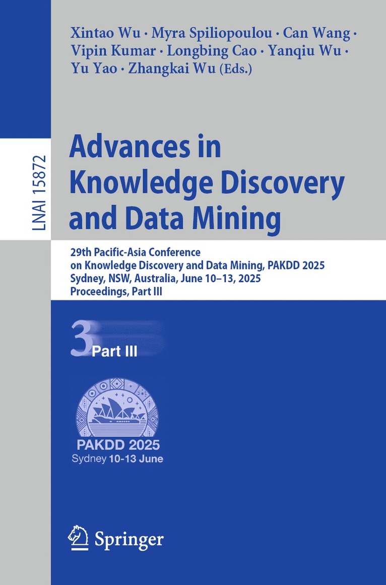 Xintao Wu, Myra Spiliopoulou, Can Wang, Vipin Kumar, Longbing Cao, Yanqiu Wu, Yu Yao, Zhangkai Wu - Advances in Knowledge Discovery and Data Mining, Häftad