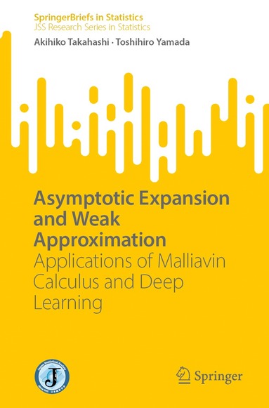 Akihiko Takahashi, Toshihiro Yamada - Asymptotic Expansion and Weak Approximation, Häftad