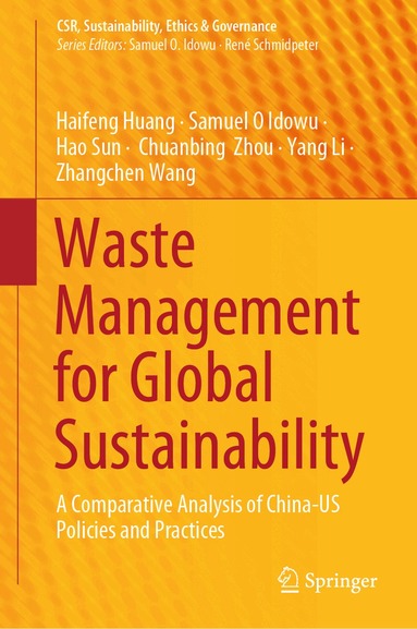 Haifeng Huang, Samuel O Idowu, Hao Sun, Chuanbing Zhou, Yang Li, Zhangchen Wang - Waste Management for Global Sustainability, Inbunden