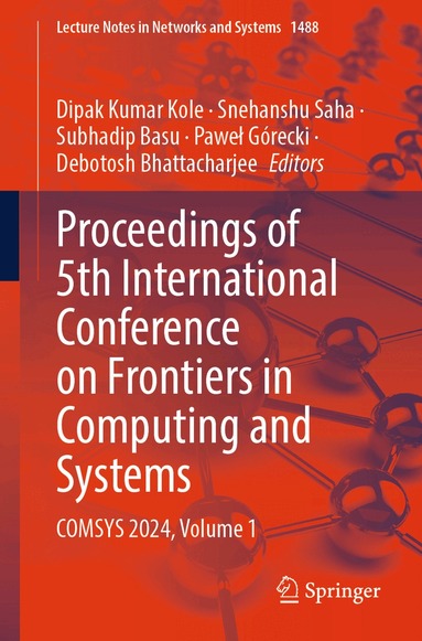 Dipak Kumar Kole, Snehanshu Saha, Subhadip Basu, Paweł Górecki, Debotosh Bhattacharjee - Proceedings of 5th International Conference on Frontiers in Computing and Systems, Häftad