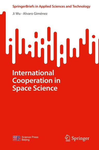 Ji Wu, Alvaro Giménez - International Cooperation in Space Science, Häftad