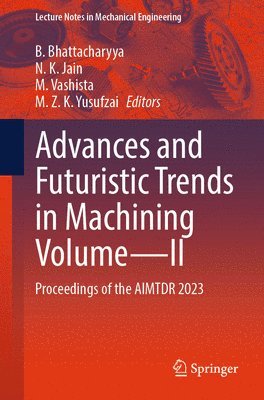 bokomslag Advances and Futuristic Trends in Machining Volume-II